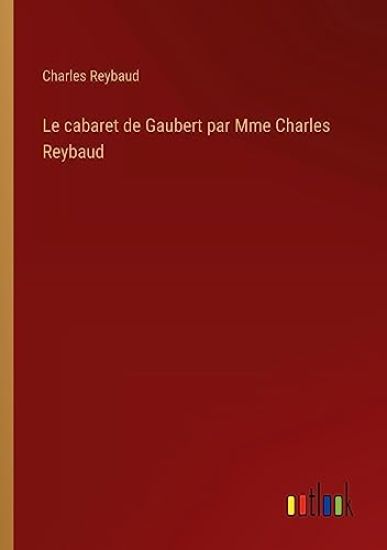 Le cabaret de Gaubert par Mme Charles Reybaud