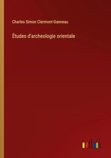 Études d'archeologie orientale