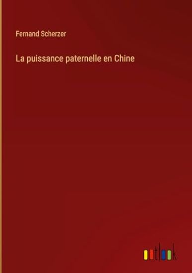 La puissance paternelle en Chine