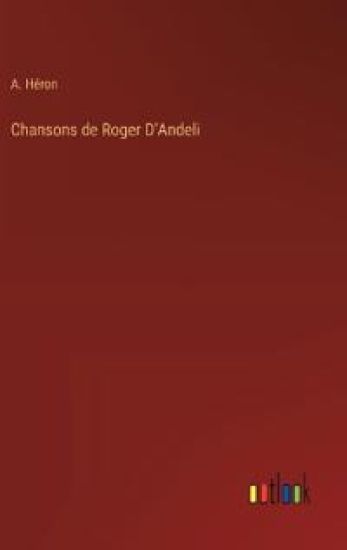 Chansons de Roger D'Andeli