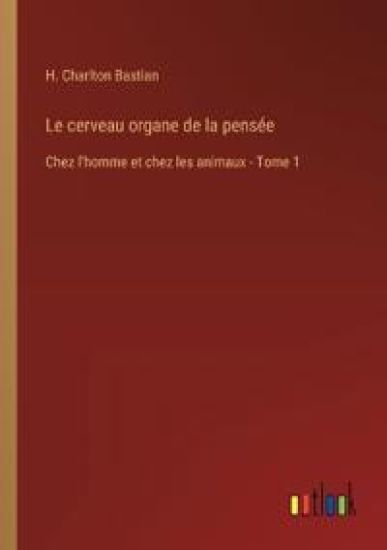 Le cerveau organe de la pensée