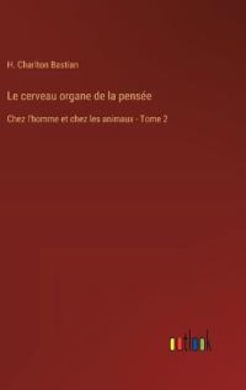 Le cerveau organe de la pensée