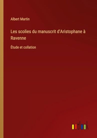 Les scolies du manuscrit d'Aristophane à Ravenne