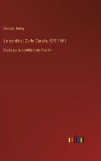 Le cardinal Carlo Carafa, 519-1561