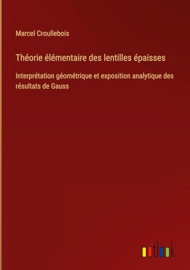 Th?orie ?l?mentaire des lentilles ?paisses