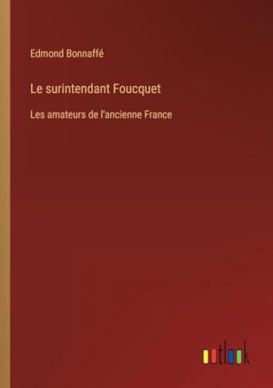 Le surintendant Foucquet