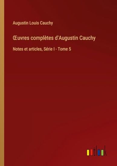 OEuvres complètes d'Augustin Cauchy