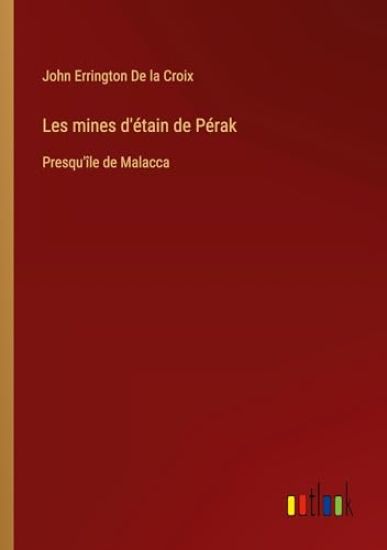 Les mines d'?tain de P?rak