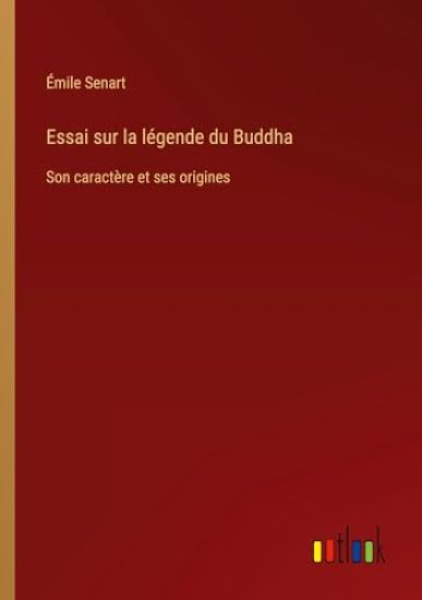 Essai sur la légende du Buddha
