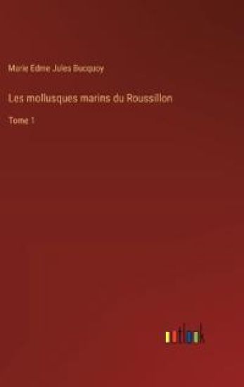 Les mollusques marins du Roussillon
