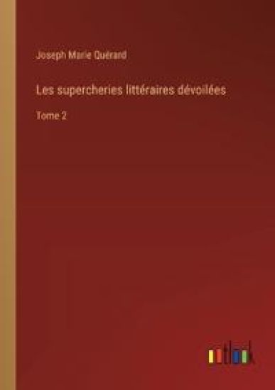 Les supercheries littéraires dévoilées