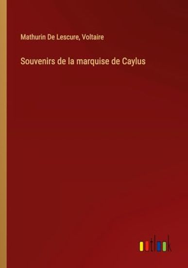 Souvenirs de la marquise de Caylus