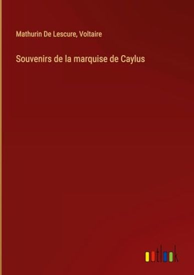 Souvenirs de la marquise de Caylus