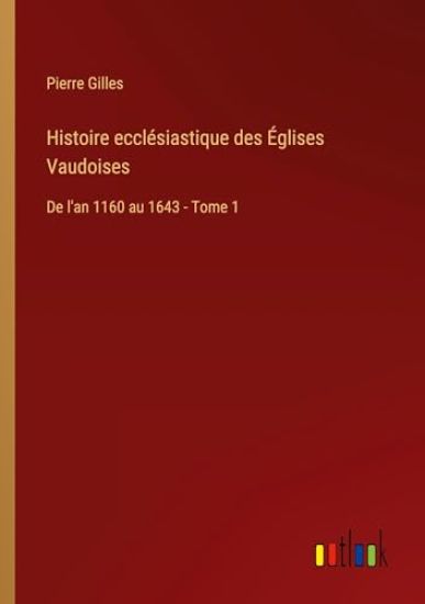 Histoire ecclésiastique des Églises Vaudoises