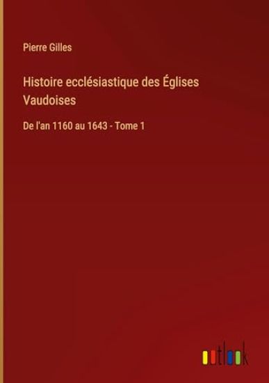 Histoire ecclésiastique des Églises Vaudoises