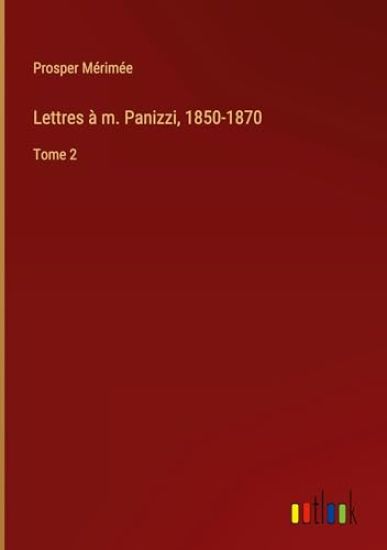 Lettres à m. Panizzi, 1850-1870