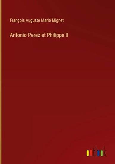 Antonio Perez et Philippe II