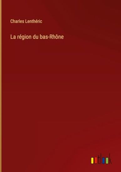 La région du bas-Rhône