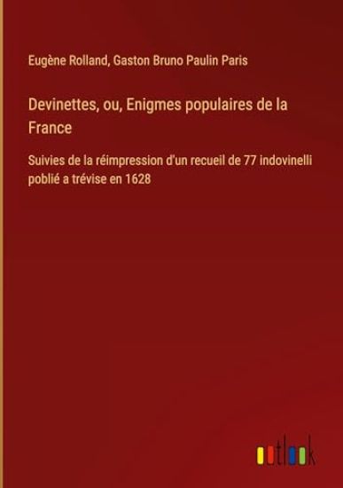 Devinettes, ou, Enigmes populaires de la France