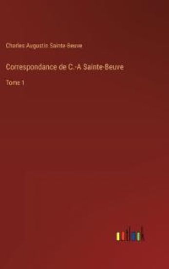Correspondance de C.-A Sainte-Beuve