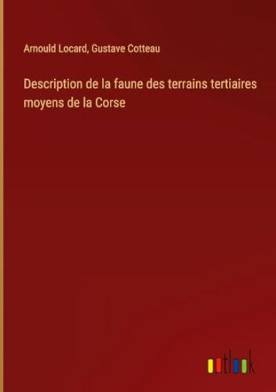 Description de la faune des terrains tertiaires moyens de la Corse