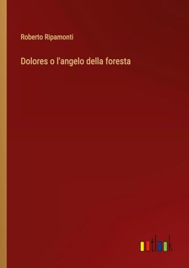 Dolores o l'angelo della foresta