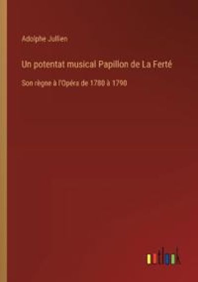 Un potentat musical Papillon de La Ferté