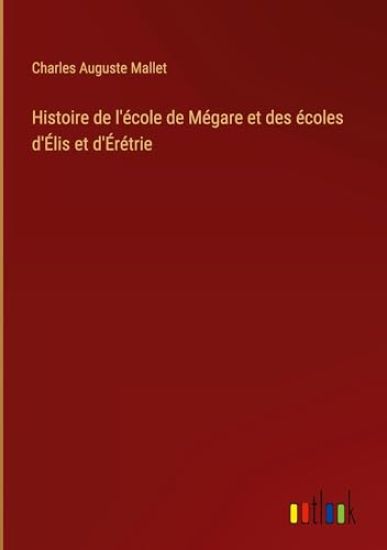 Histoire de l'école de Mégare et des écoles d'Élis et d'Érétrie