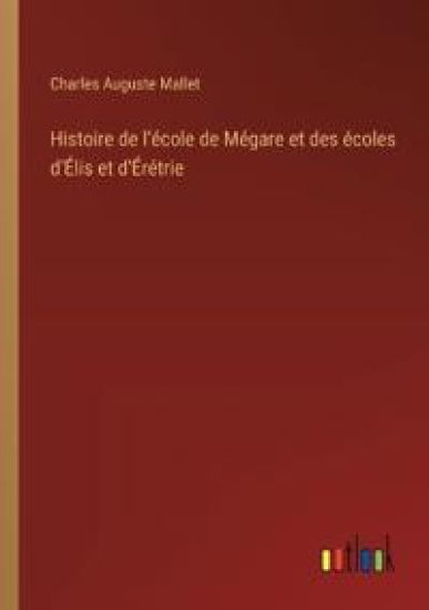 Histoire de l'école de Mégare et des écoles d'Élis et d'Érétrie