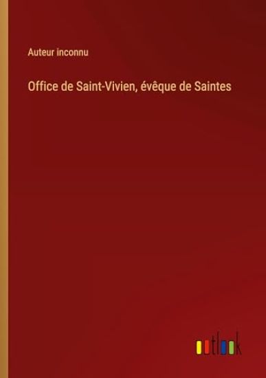 Office de Saint-Vivien, ?v?que de Saintes
