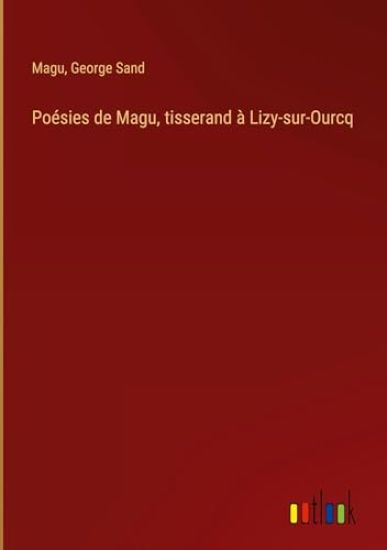 Po?sies de Magu, tisserand ? Lizy-sur-Ourcq