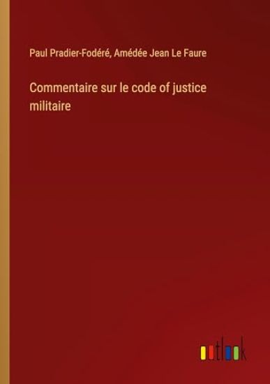 Commentaire sur le code of justice militaire