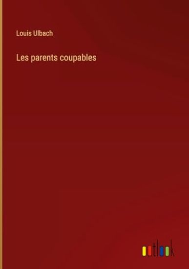 Les parents coupables