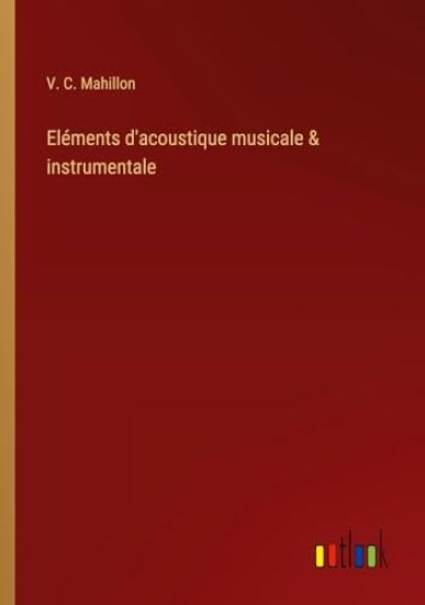 El?ments d'acoustique musicale & instrumentale