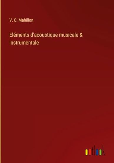 El?ments d'acoustique musicale & instrumentale