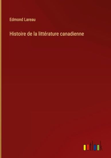 Histoire de la litt?rature canadienne