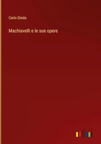 Machiavelli e le sue opere
