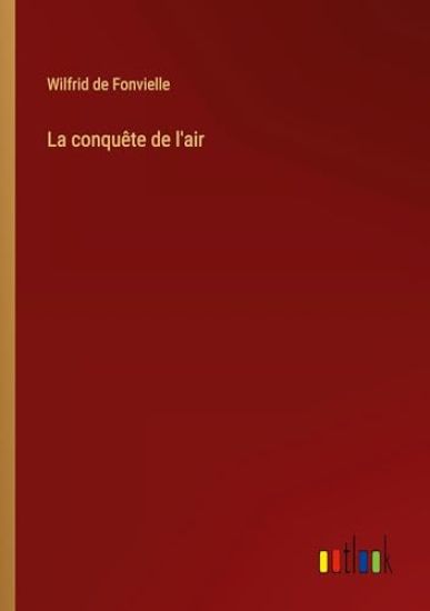 La conqu?te de l'air