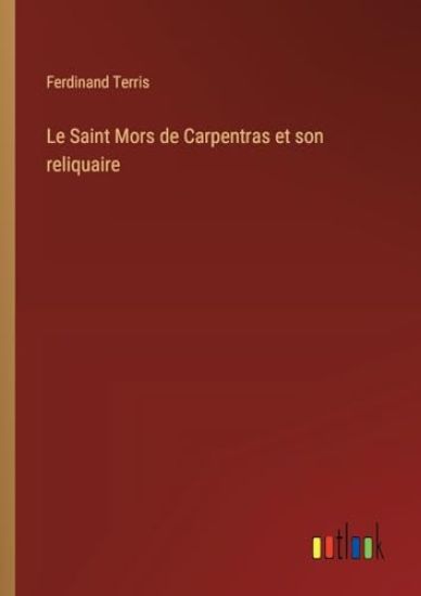 Le Saint Mors de Carpentras et son reliquaire