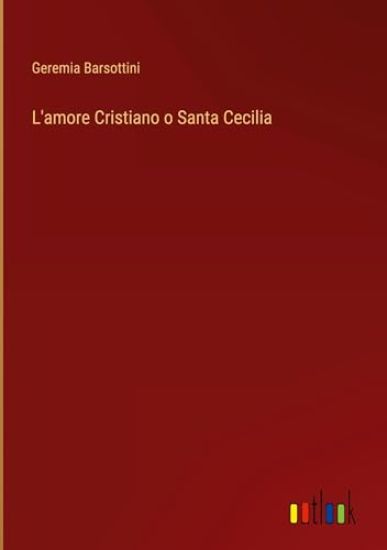 L'amore Cristiano o Santa Cecilia