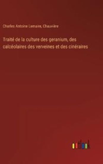 Trait? de la culture des geranium, des calc?olaires des verveines et des cin?raires