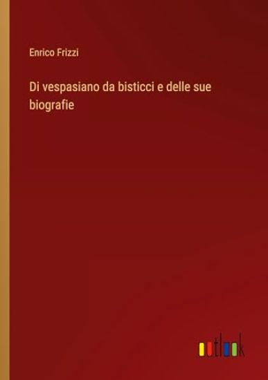 Di vespasiano da bisticci e delle sue biografie