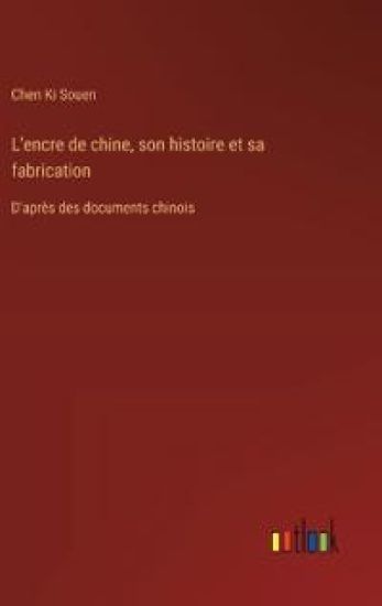L'encre de chine, son histoire et sa fabrication