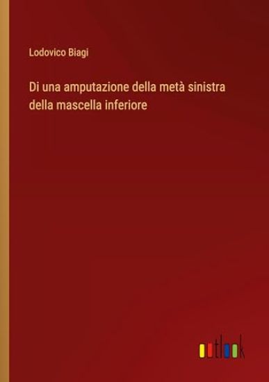 Di una amputazione della metà sinistra della mascella inferiore