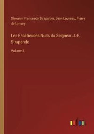 Les Facétieuses Nuits du Seigneur J.-F. Straparole