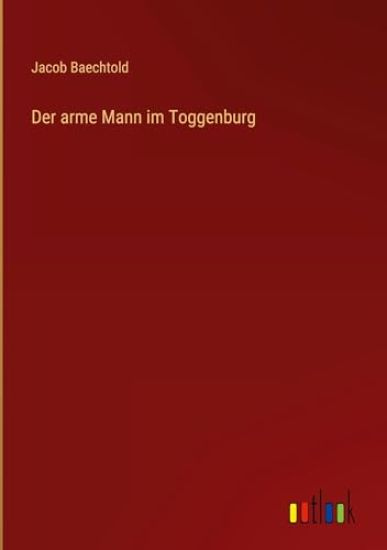Der arme Mann im Toggenburg