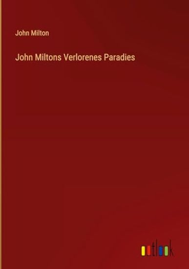 John Miltons Verlorenes Paradies