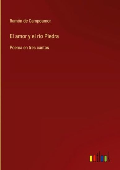 El amor y el rio Piedra