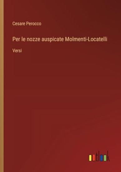 Per le nozze auspicate Molmenti-Locatelli