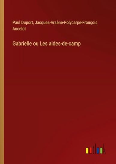 Gabrielle ou Les aides-de-camp